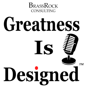 Greatness Is Designed