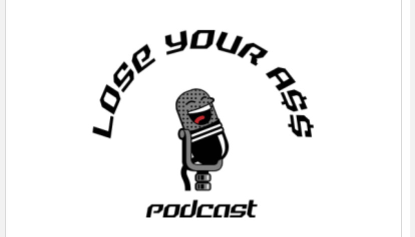 loseyourasspodcast