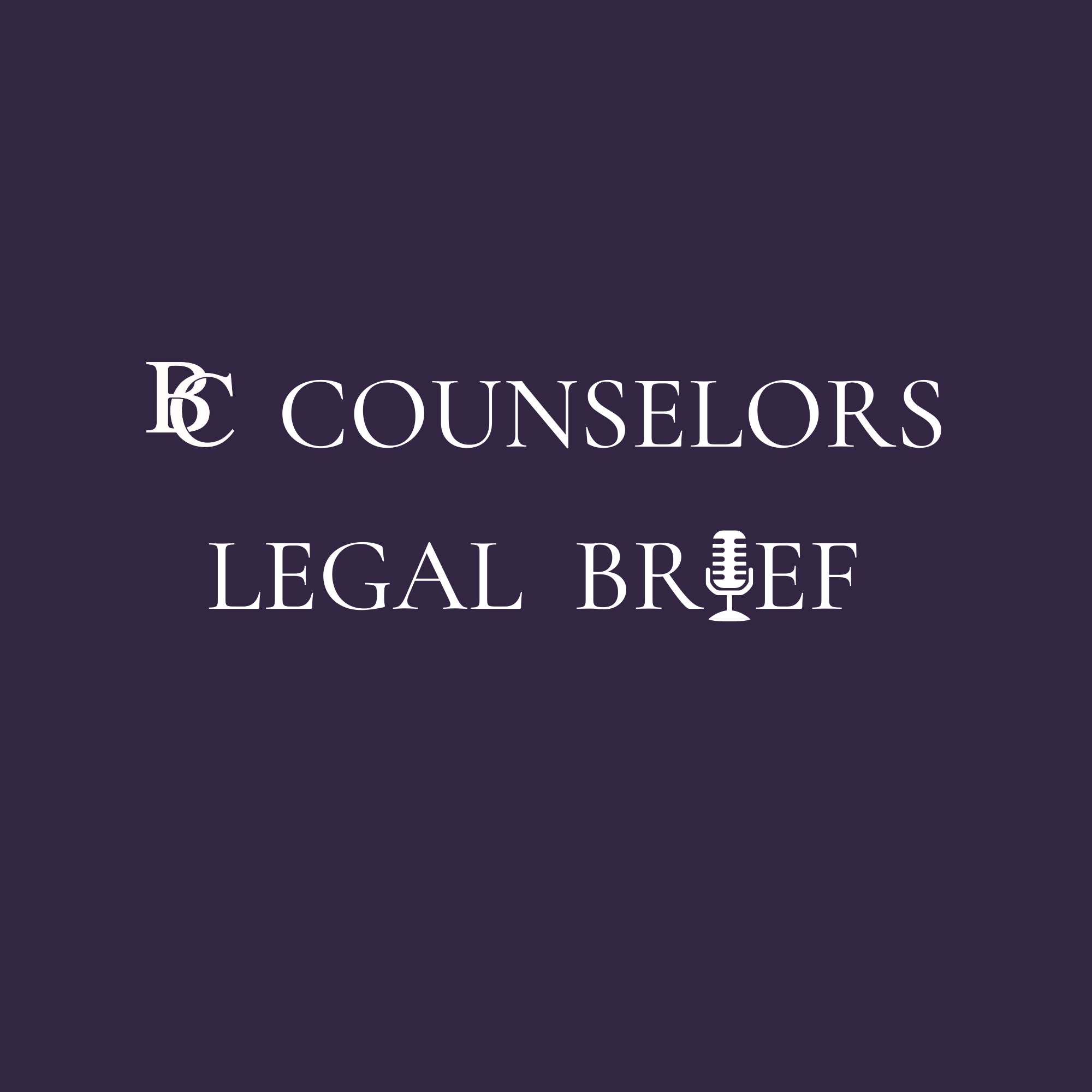 The BC Counselors Legal Brief