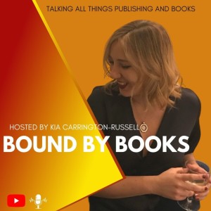 Kia Carrington-Russell Author Interviews- Bound by Books