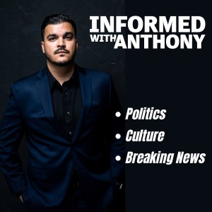 Informed with Anthony