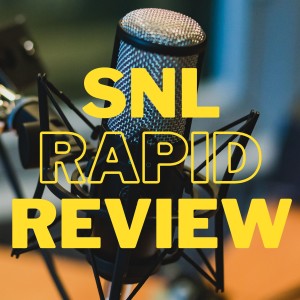 SNL Rapid Review
