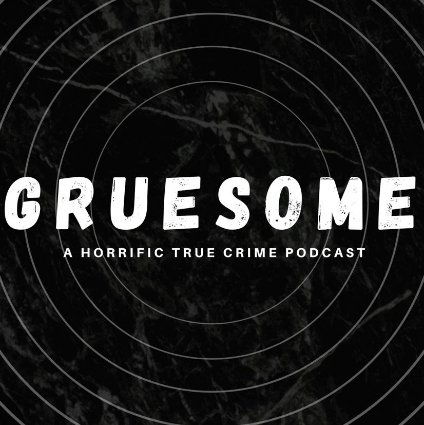 Gruesome Podcast