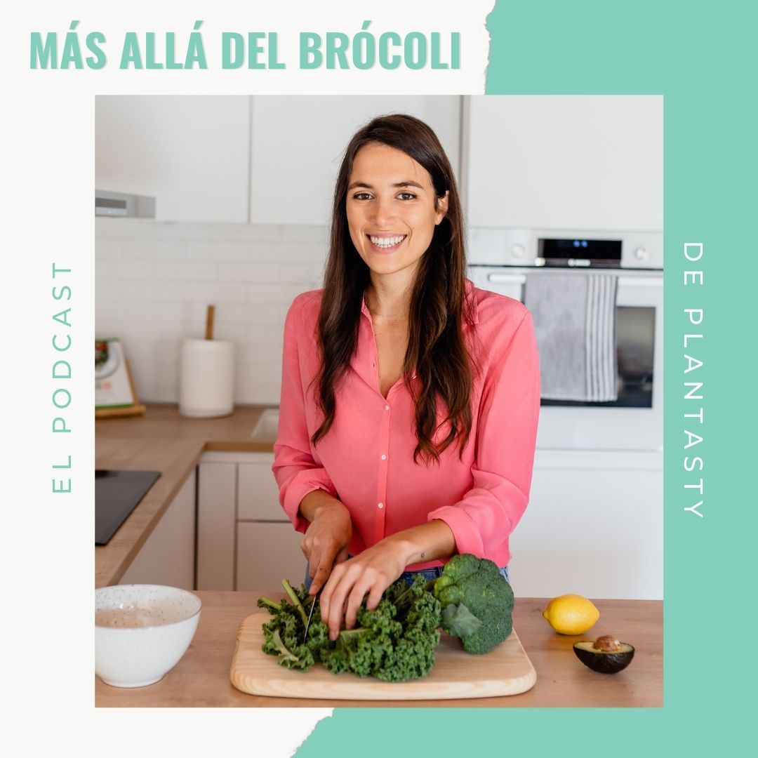 Más allá del brócoli - Plantasty