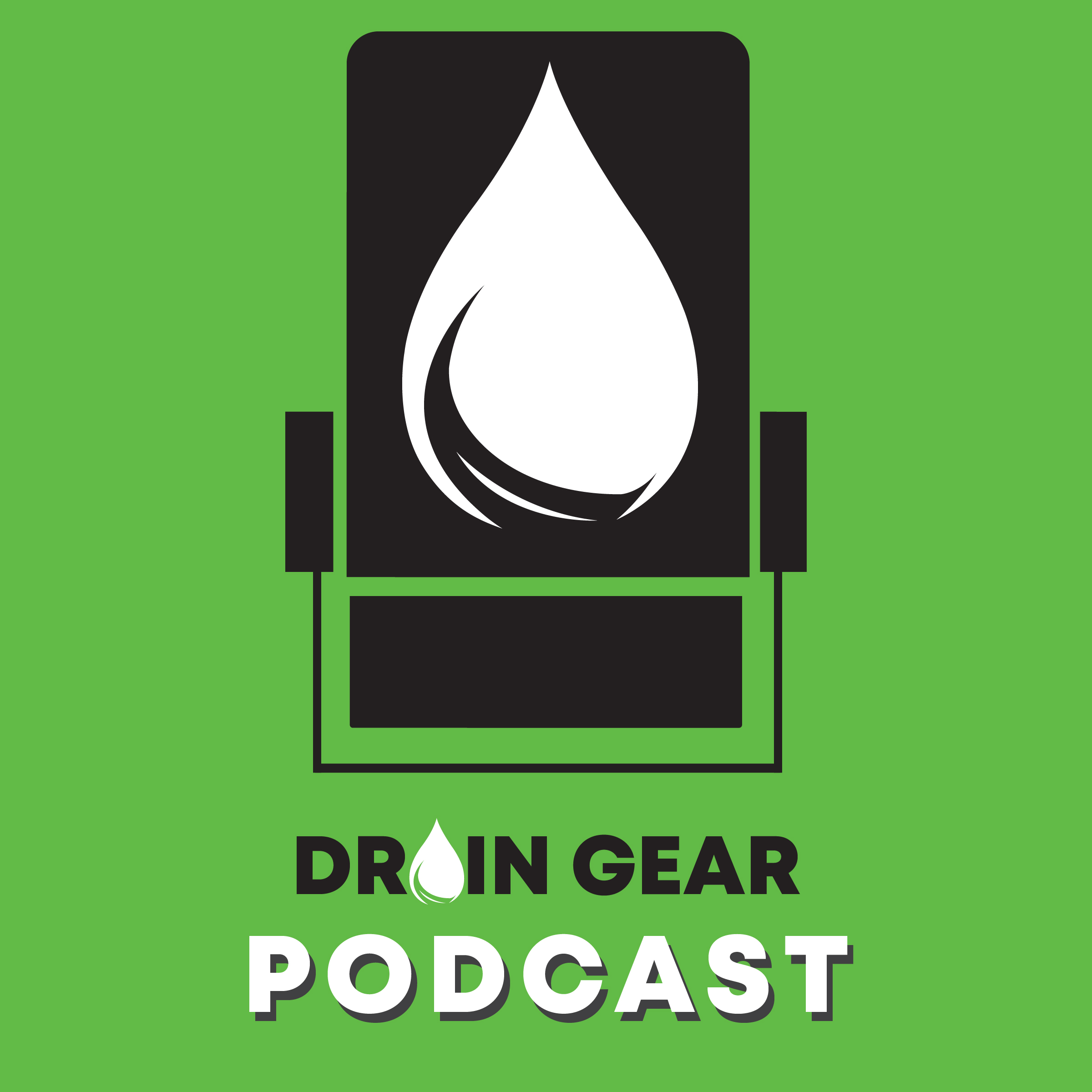 The Drain Gear Podcast