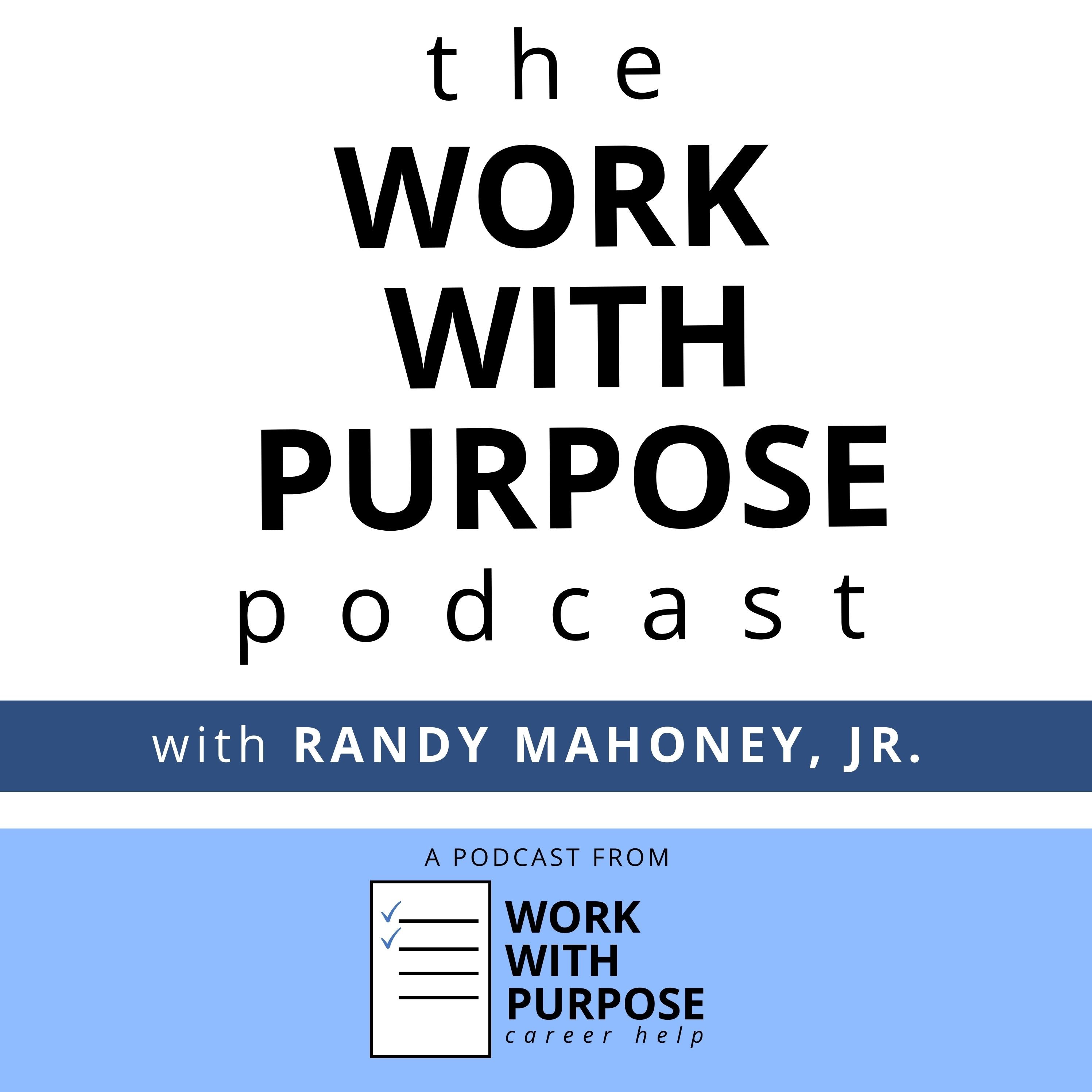 The Work With Purpose Podcast - WWPCast