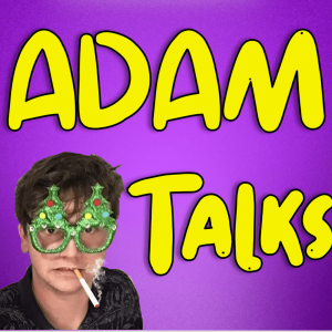 Adam Talks Podcast