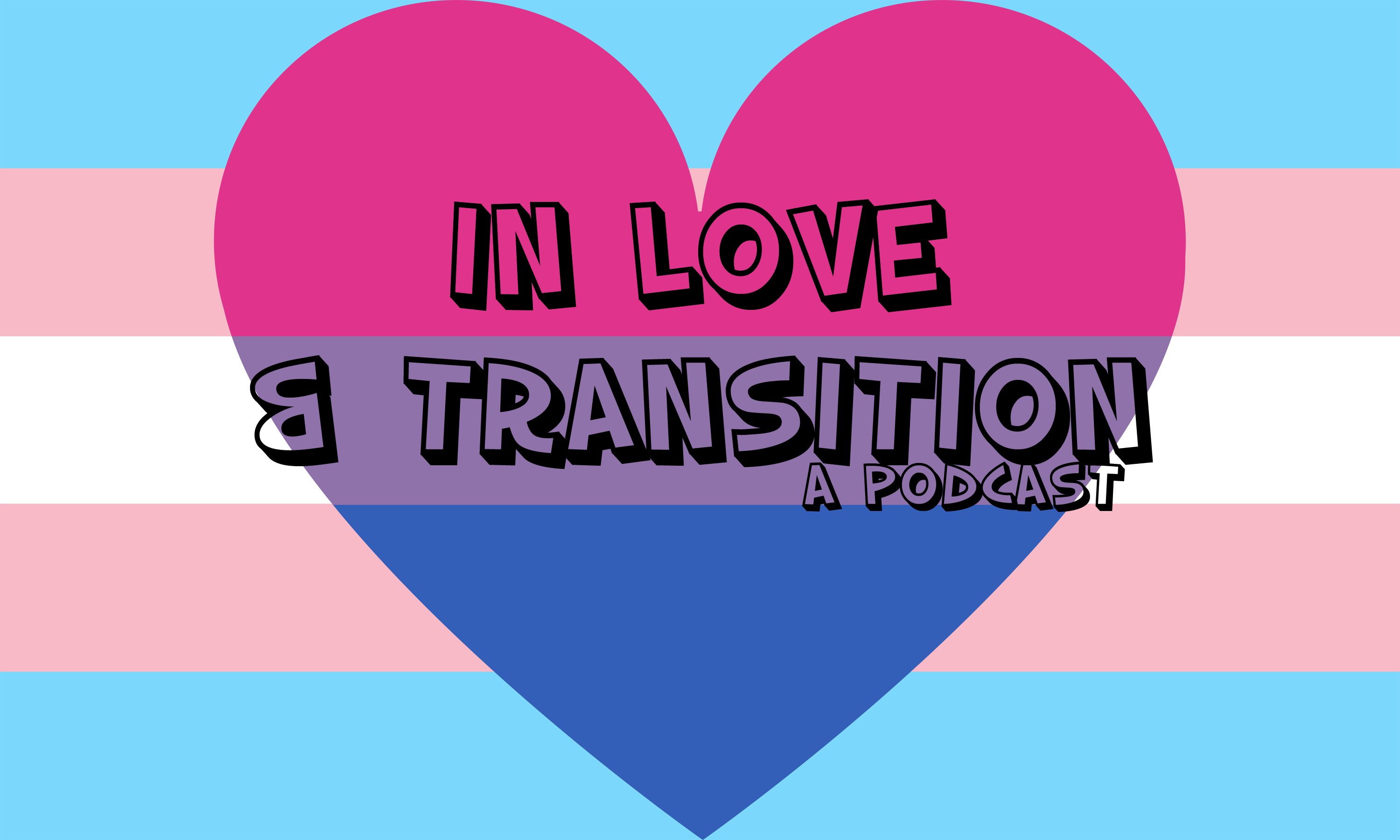 In Love & Transition
