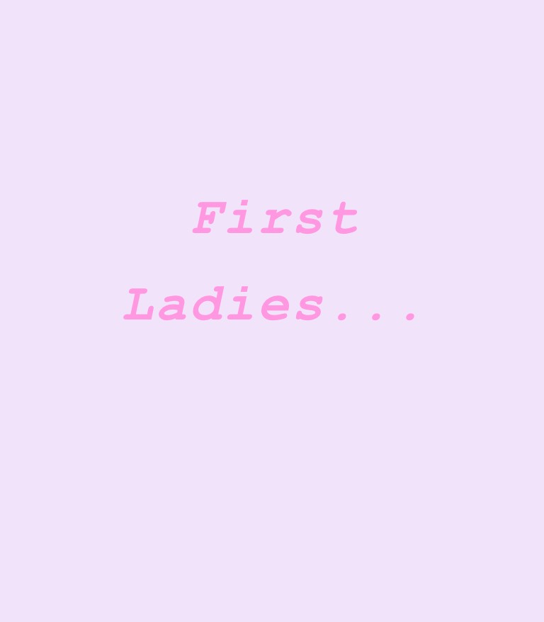 First Ladiez