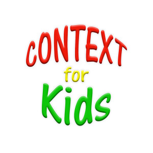 Context for Kids