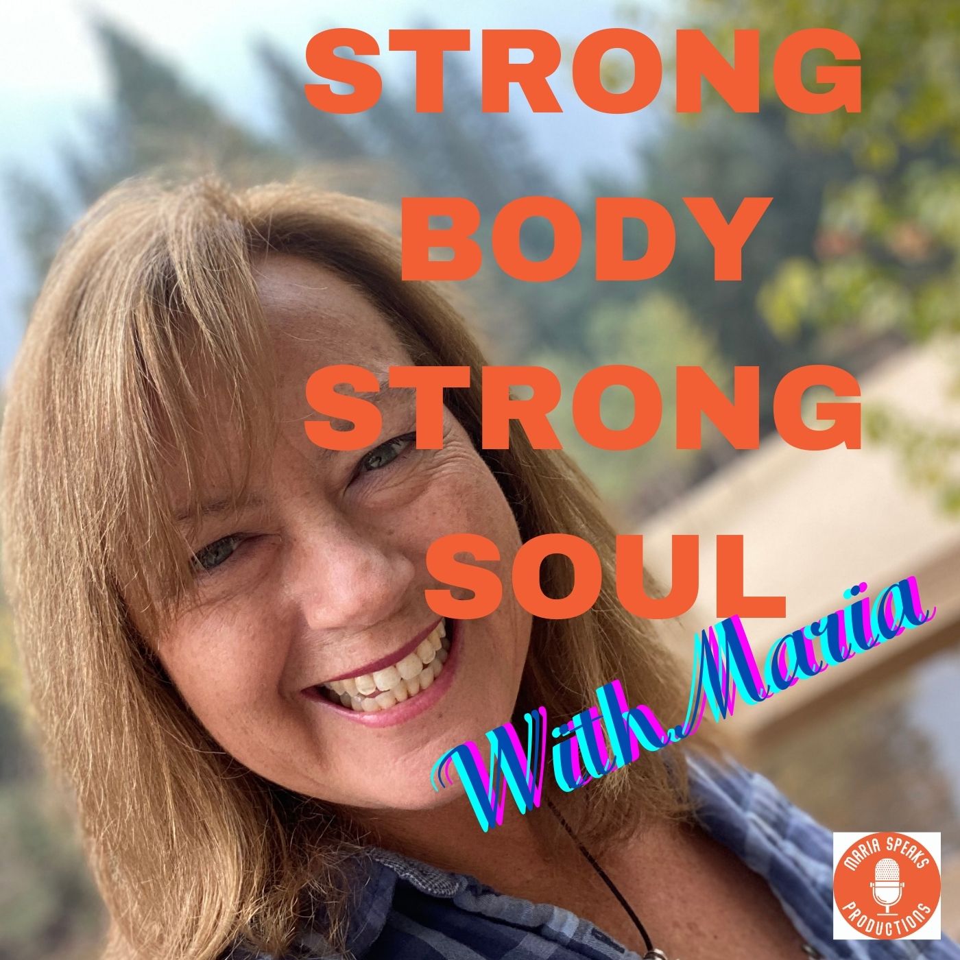 Strong Body Strong Soul With Maria