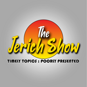 The Jerich Show Podcast
