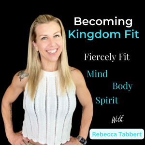 Becoming Kingdom Fit