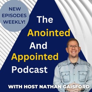 Anointed & Appointed Podcast