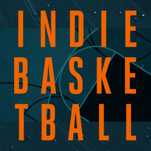 Indie Basketball: The Podcast