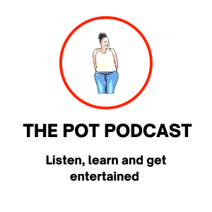 The Pot Podcast