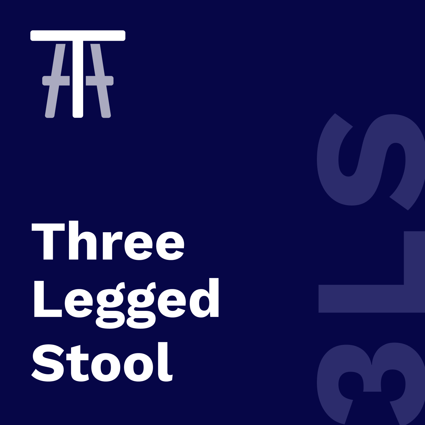 The 3 Legged Stool Podcast