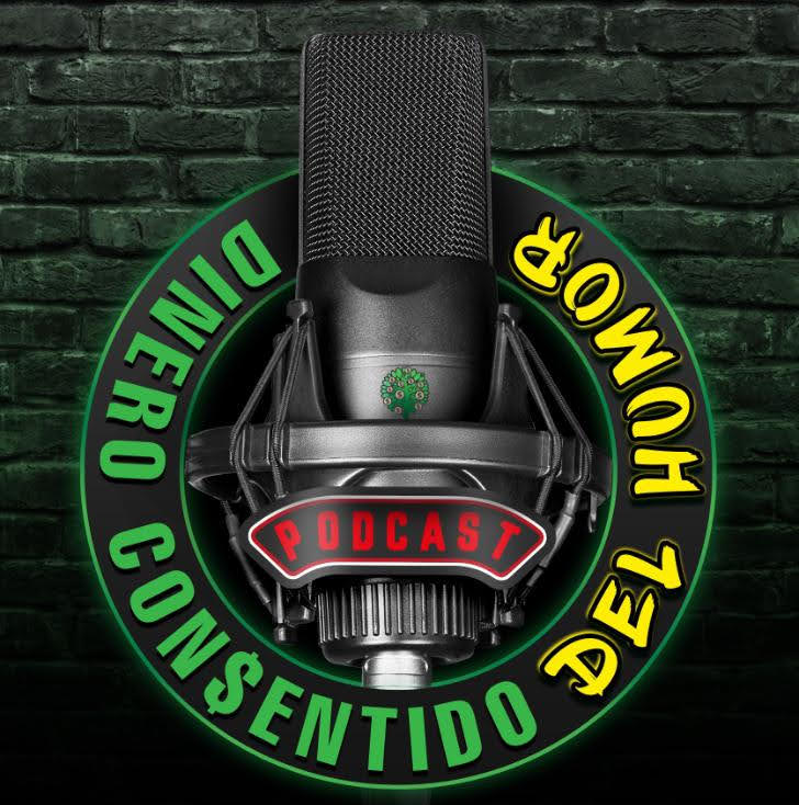 Dinero Consentido del Humor Podcast