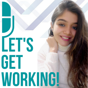 Let's Get Working - A Career based Podcast by Binal