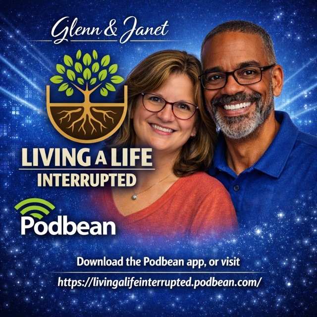 Living a Life Interrupted